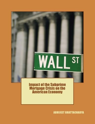 Impact of the Subprime Mortgage Crisis on the American Economy