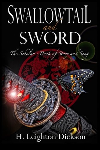 Swallowtail and Sword The Scholar's Book of Story and Song