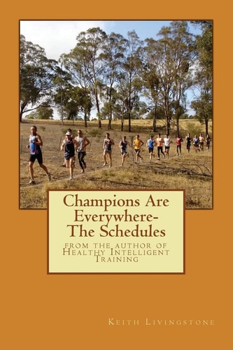 Champions Are Everywhere- The Schedules From the Author of Healthy Intelligent Training