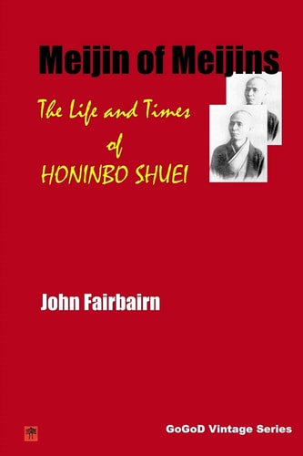 Meijin of Meijins The Life and Times of Honinbo Shuei