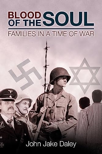 Blood Of The Soul ﻿Families in a Time of War