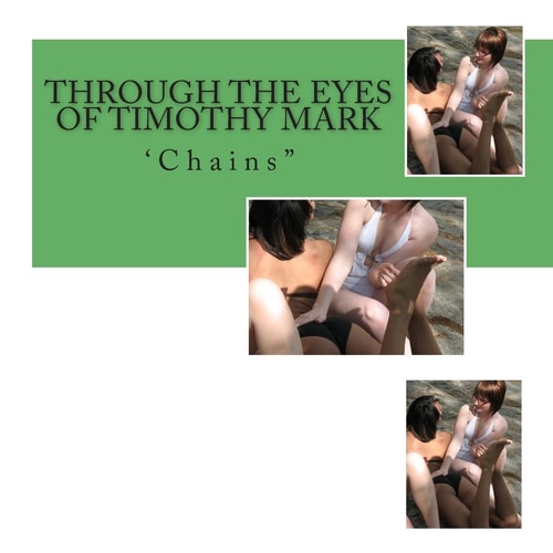 Through the Eyes of Timothy Mark "Chains"
