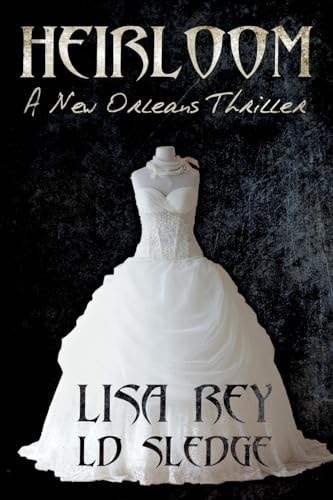 Heirloom A New Orleans Thriller
