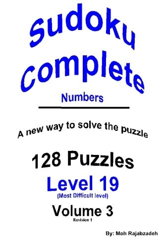 Sudoku Complete Numbers 128 PUZZLES PLUS INSTRUCTIONS on a New Way to Solve the Puzzle
