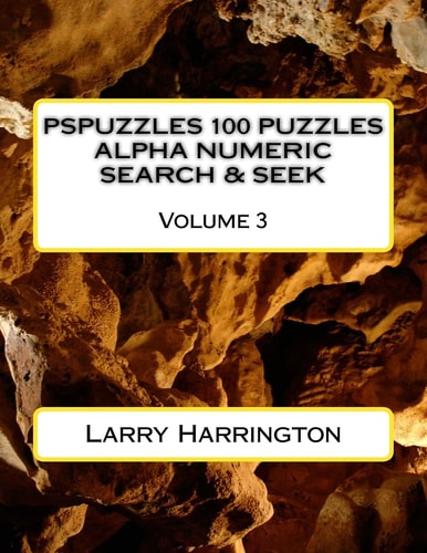 PSPUZZLES 100 PUZZLES ALPHA NUMERIC SEARCH and SEEK Volume 3