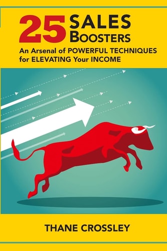 25 SalesBoosters An Arsenal of Powerful Techniques for Elevating Your Income