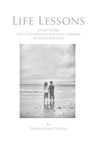 Life Lessons Everything You Ever Wished You Had Learned in Kindergarten