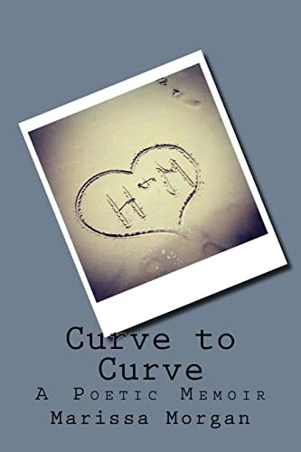 Curve to Curve A Poetic Memoir