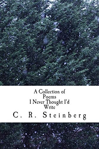 A Collection of Poems I Never Thought I'd Write