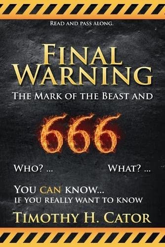 Final Warning The Mark of the Beast and 666