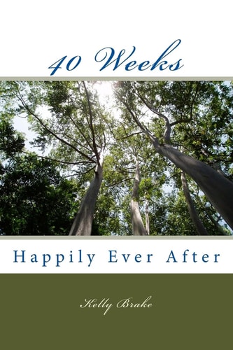 40 Weeks Happily Ever After