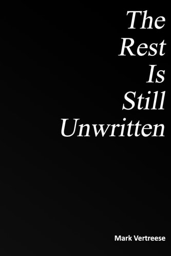 The Rest Is Still Unwritten