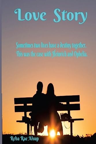 Heinrich and Ophelia Sometimes Two Lives Have a Destiny