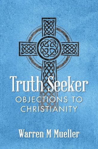 Truth Seeker Objections to Christianity