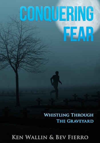 Conquering Fear! Whistling Through the Graveyard