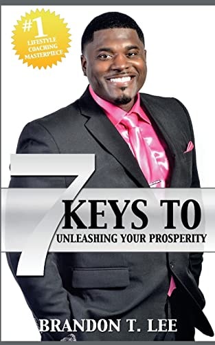 7 Keys To Unleashing Your Prosperity The Ultimate Guide To Success