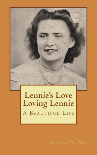 Lennie's Love - Loving Lennie A Beautiful LIfe