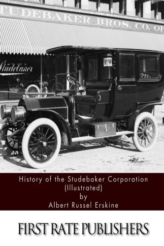 History of the Studebaker Corporation (Illustrated)