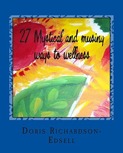 27 Mystical and Musing Ways to Wellness