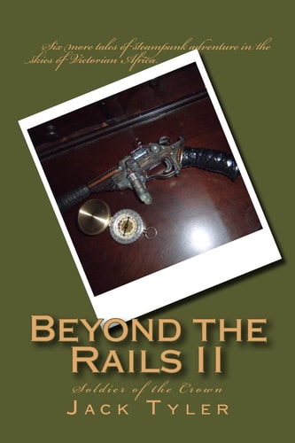 Beyond the Rails II Soldier of the Crown