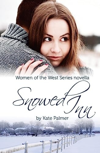 Snowed Inn Women of the West Series Novella