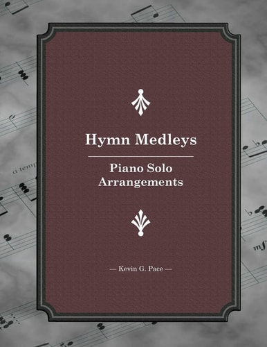 Hymn Medleys Piano Solo Arrangements