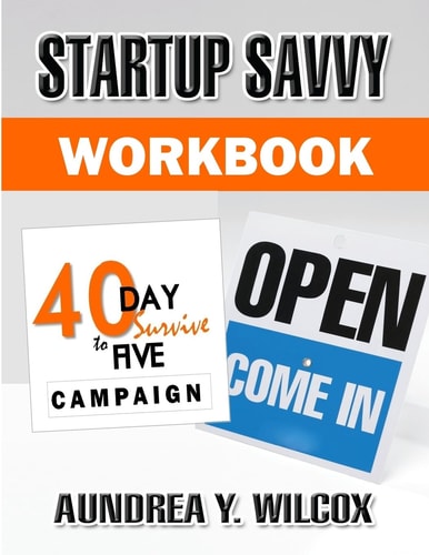 Startup Savvy 40-Day Survive to Five Campaign Workbook