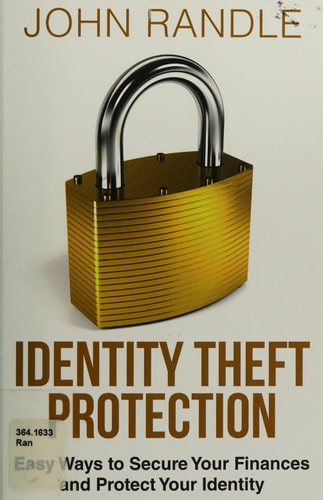 Identity Theft Protection Easy Ways to Secure Your Finances and Protect Your Identity