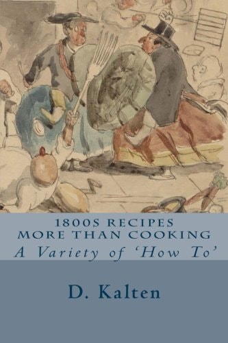 1800s Recipes More Than Cooking A Variety of 'How To'