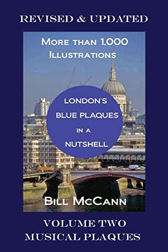 London's Blue Plaques in a Nutshell: Volume Two Musical Plaques