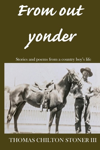 From Out Yonder Stories and Poems from a Country Boy's Life