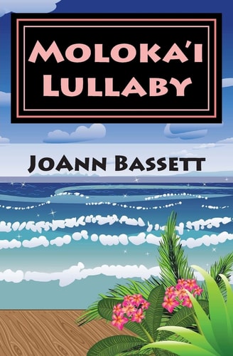 Moloka'i Lullaby An Islands of Aloha Mystery