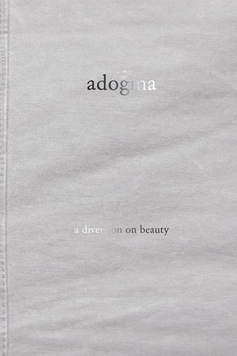Adogma A Diversion on Beauty