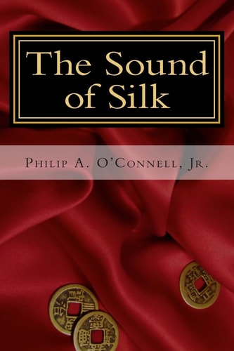 The Sound of Silk A Novel