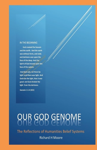 Our God Genome The Reflections of Humanities Belief Systems