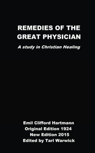 Remedies of the Great Physician A Study in Christian Healing