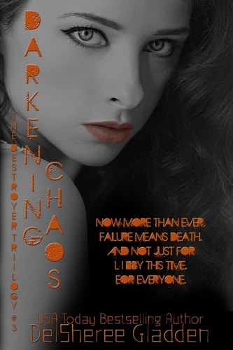 Darkening Chaos Book Three of The Destroyer Trilogy