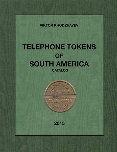 Telephone Tokens of South America. Catalog.
