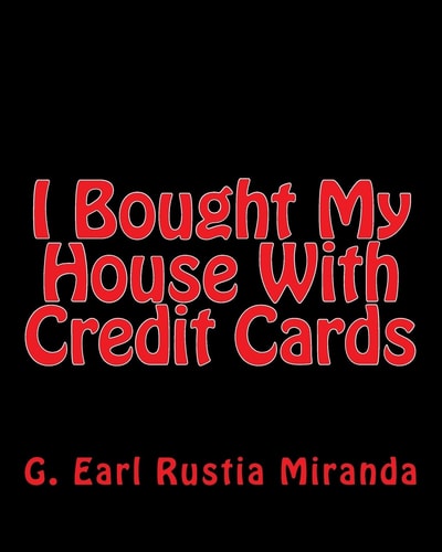 I Bought My House With Credit Cards