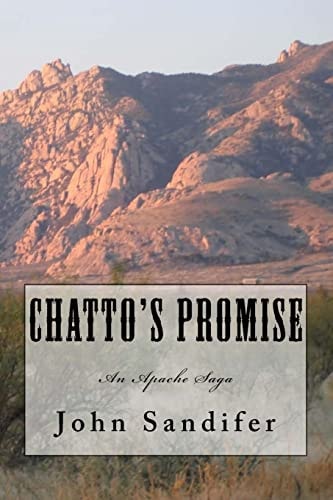 Chatto's Promise An Apache Saga