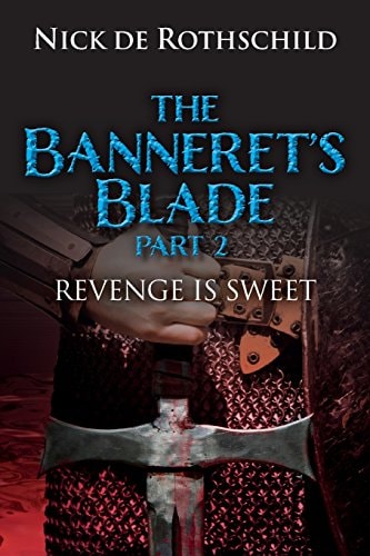 The Banneret's Blade - (Part 2) Revenge Is Sweet