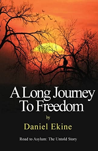 A Long Journey to Freedom Road to Asylum: The Untold Story