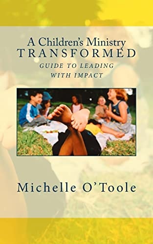 A Children's Ministry Transformed Guide to Leading with Impact