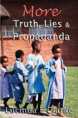 More Truth, Lies and Propaganda In Africa