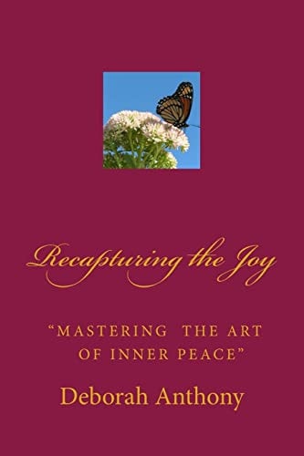 Recapturing the Joy Mastering the Art of Inner Peace