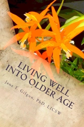 Living Well Into Older Age Vital Involvement, Joy, and Meaning