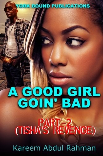 A Good Girl Goin' Bad Part-2 Tisha's Revenge
