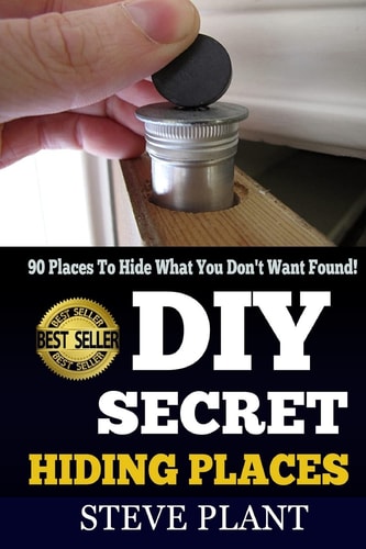 DIY Secret Hiding Places 90 Places To Hide What You Don't Want Found!