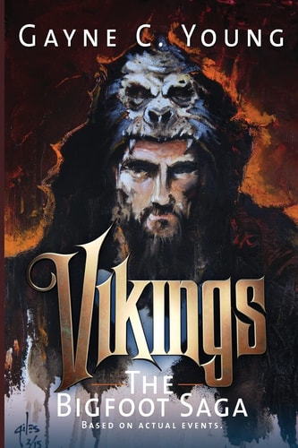 Vikings The Bigfoot Saga