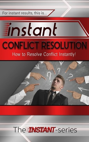 Instant Conflict Resolution How to Resolve Conflict Instantly!